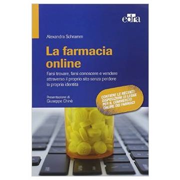 La Farmacia online Farsi trovare, farsi conoscere e vendere attraverso il proprio sito senza perdere la propria identità 
