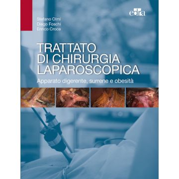 Trattato di Chirurgia Laparoscopica - Apparato Digerente Olmi Croce