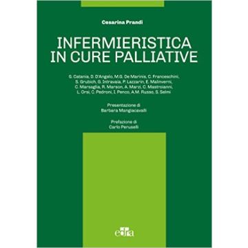 Infermieristica in cure palliative   [Prandi - Elsevier Masson] Prandi Cesarina 9788821439285 