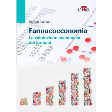 Farmacoeconomia - La valutazione economica dei Farmaci    [Gianfrate - Edra Elsevier Masson]