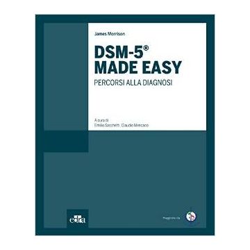 DSM - 5 Made Easy. Percorsi alla diagnosi - Morrison James - Elsevier Masson - 9788821439407