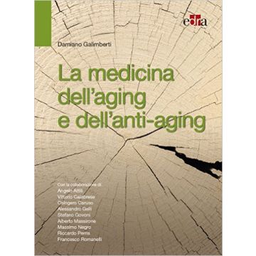 Galimberti - La medicina dell’Aging e dell’Anti-Aging