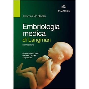 Embriologia medica di Langman    6/ed.   [Sadler - Edra Elsevier Masson]