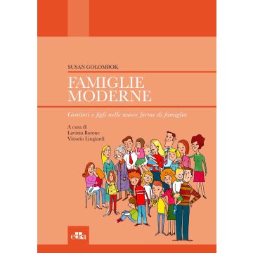 Famiglie moderne. Genitori e figli nelle nuove forme di famiglia  Golombok Susan  Elsevier Masson Italia  9788821440793