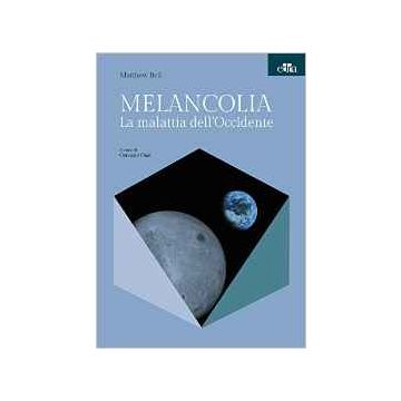 Melancolia - La malattia dell’Occidente     [Bell - Edra Elsevier Masson]