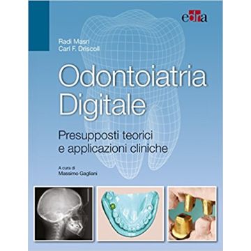 Odontoiatria Digitale - Presupposti teorici e applicazioni cliniche    [Masri - Edra Masson]