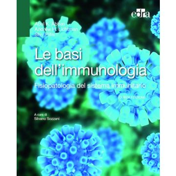 Le basi dell'immunologia. Fisiopatologia del sistema immunitario 5/ed.  [Abbas - Edra Masson]
