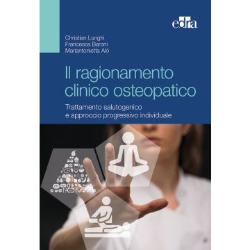 Lunghi Il Ragionamento Clinico Osteopatico.
