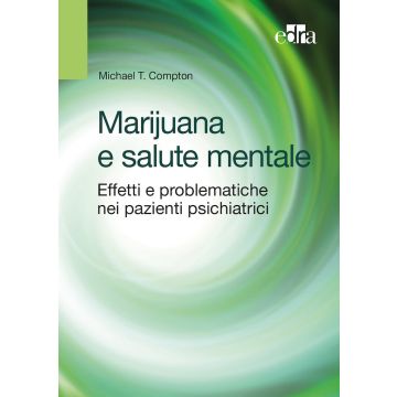 Compton Marijuana e salute mentale - Effetti e problematiche