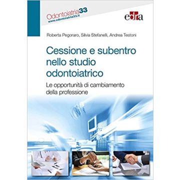 Cessione e subentro nell'attività odontoiatrica - Le opportunità di cambiamento della professione