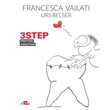 3STEP. Protesi additiva [Vailati Francesca; Belser Urs C. - Elsevier Masson]