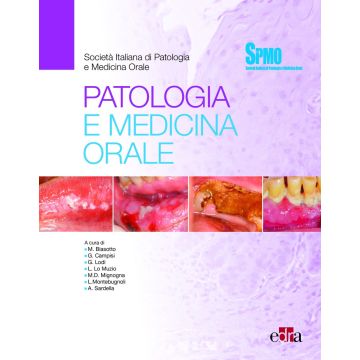 PATOLOGIA E MEDICINA ORALE BIASOTTO CAMPISI LODI LO MUZIO SPMO 