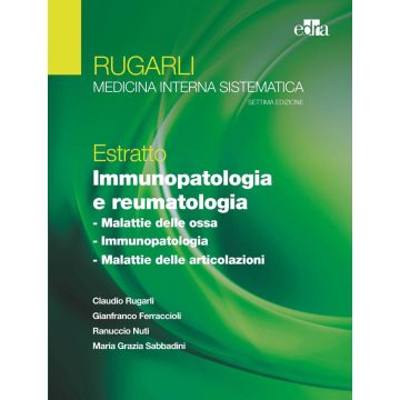 Rugarli. Medicina interna sistematica. Estratto: Immunopatologia e reumatologia