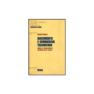 Documento E Commercio Telematico. Guida Al Regolamento Italiano (d.p.r. 513/97) - Miccoli Mario - Ipsoa - 9788821711275