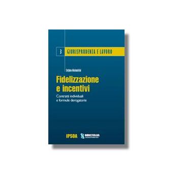 Fidelizzazione E Incentivi - Malandrini Stefano - Ipsoa - 9788821726651