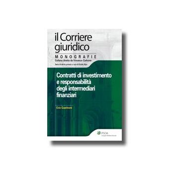 Contratti Di Investimento E Responsabilita' Degli Intermediari Finanziari - Guerinoni Ezio - Ipsoa - 9788821733130