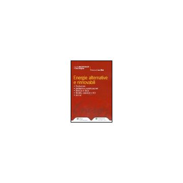 Energie Alternative E Rinnovabili - Bonardi G. ; Patrignani C.  - Ipsoa - 9788821733161