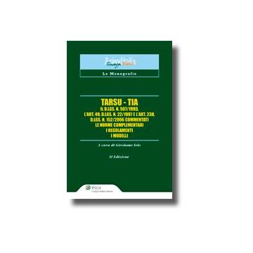 Tarsu-tia. D.lgs. N. 507/1993 Art. 49, D.lgs. N. 22/1997 Art. 238, D.lgs. N. 152/2006 Commentati. Le Norme Complementari. I Regolamenti. I Modelli - Ielo G.  - Ipsoa - 9788821733635