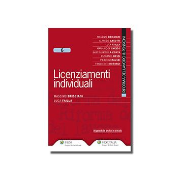 Licenziamenti Individuali - Brisciani Massimo; Failla Luca - Ipsoa - 9788821740305