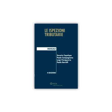 Le Ispezioni Tributarie  -  - Ipsoa - 9788821741906