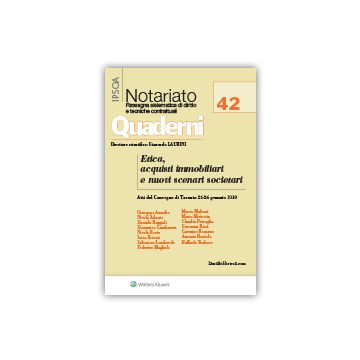 Etica, acquisti immobiliari e nuovi scenari societari. Atti del Convegno (Taranto, 25-26 gennaio 2019)