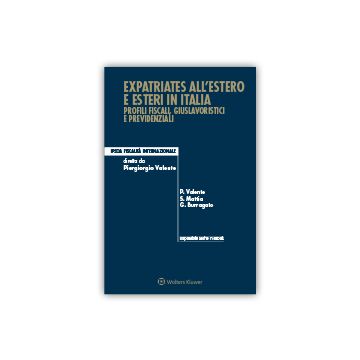 Expatriates all'estero e esteri in Italia. Profili fiscali, giuslavoristici e previdenziali