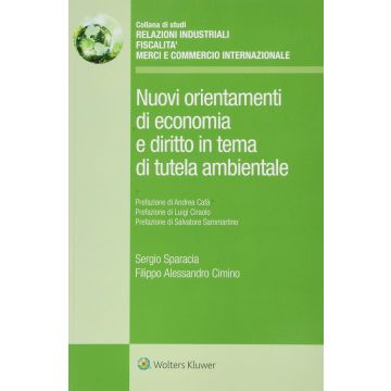 Nuovi orientamenti di economia e diritto in tema di tutela ambientale