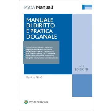 Manuale di diritto e pratica doganale 2022