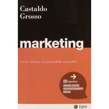 Marketing. Cercare fiducia con un modello sostenibile