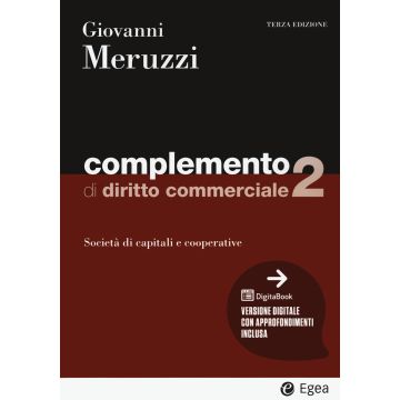 Complemento di diritto commerciale. Con digitabook. Vol. 2: Società di capitali e cooperative 2/ed. 2024 (Meruzzi Giovanni - Egea)