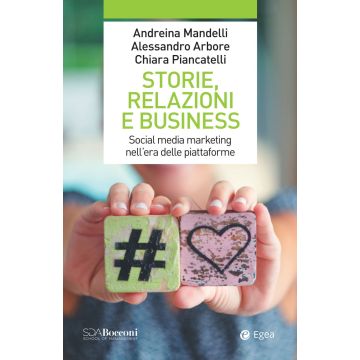 Storie, relazioni e business. Social media marketing nell'era delle piattaforme