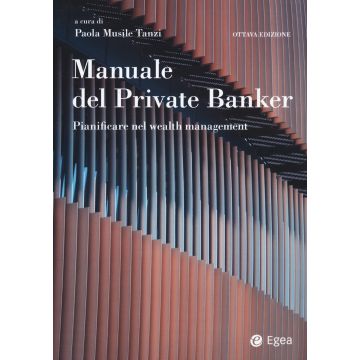 Manuale del private banker. Pianificare nel wealth management