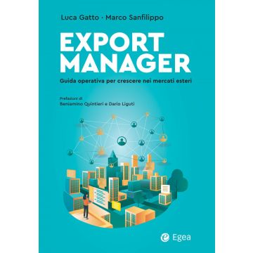 Export Manager. Guida operativa per crescere nei mercati esteri