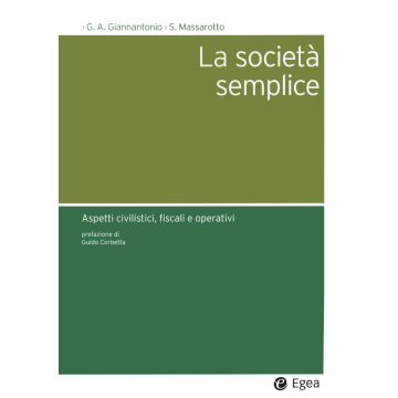 La società semplice. Aspetti civilistici, fiscali e operativi