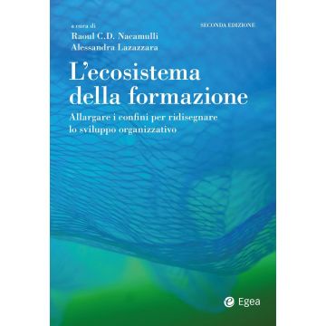 L'ecosistema della formazione. Allargare i confini per ridisegnare lo sviluppo organizzativo