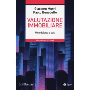 Valutazione immobiliare. Metodologie e casi 2/ed.