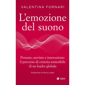 L'emozione del suono. Persone, servizio e innovazione: il percorso di crescita sostenibile di un leader globale