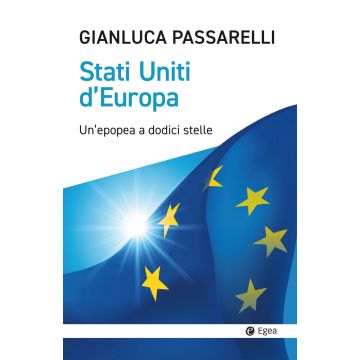 Stati Uniti d'Europa. Un'epopea a dodici stelle