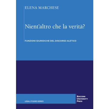 Nient'altro che la verità? Funzioni giuridiche del discorso aletico
