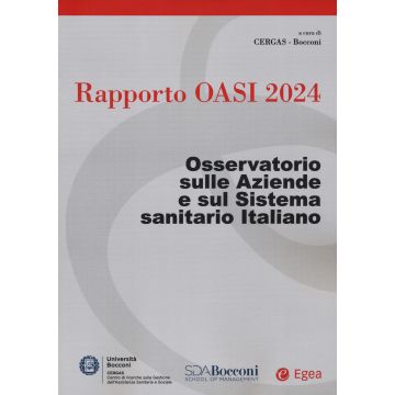 Rapporto Oasi 2024. Osservatorio sulle aziende e sul sistema sanitario italiano