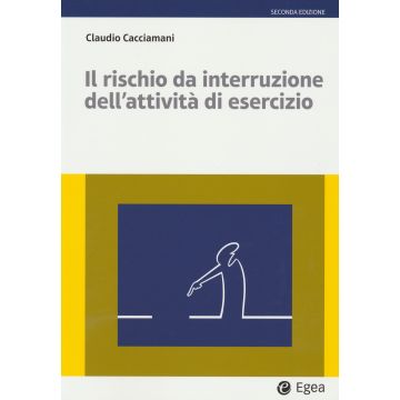 Il rischio da interruzione dell'attività di esercizio