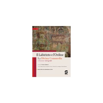 Il Labirinto E L'ordine. La Divina Commedia. Con Espansione Online. Per Gli Ist. Professionali  - Salerno Franco - Simone - 9788824431071