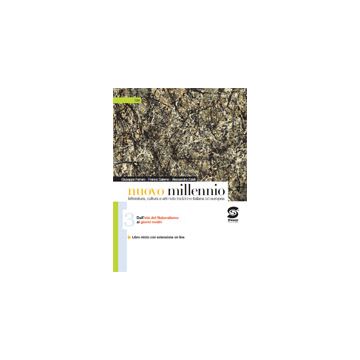 Nuovo Millennio 3. Con Espansione Online. Per Le Scuole Superiori Dal Decadentismo Ai Giorni Nostri - Ferraro Giuseppe; Zulati Alessandra; Salerno Franco - Simone - 9788824431118