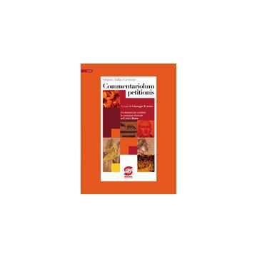Commentariolum Petitionis. Per I Licei E Gli Ist. Magistrali - Cicerone Q. Tullio; Ferraro G.  - Simone - 9788824431231