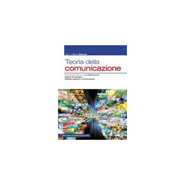 Teoria Della Comunicazione. Con Espansione Online. Per Le Scuole Superiori - Boccia Pietro - Simone - 9788824433860