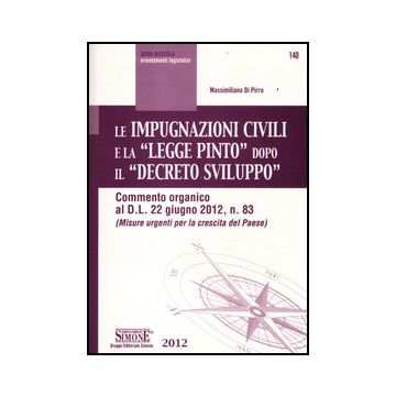Le Impugnazioni Civili E La «legge Pinto» Dopo Il «decreto Sviluppo»  - Di Pirro Massimiliano - Simone - 9788824435116