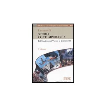 L' Esame Di Storia Contemporanea. Dal Congresso Di Vienna Ai Giorni Nostri  -  - Simone - 9788824452878