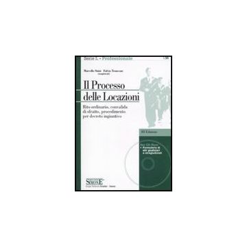 Il Processo Delle Locazioni. Rito Ordinario, Convalida Di Sfratto, Procedimento Per Decreto Ingiuntivo. Con Cd-rom  - Sinisi Marcello; Troncone Fulvio - Simone - 9788824454971