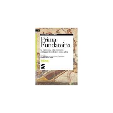 Prima Fundamina 1. Con Espansione Online. Per Le Scuole Superiori - Anselmi Giampiero - Simone - 9788824459075