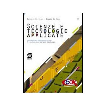 Scienze E Tecnologie Applicate. Informatica E Telecomunicazioni. Con Espansione  Online. Per Gli Ist. Tecnici - De Rosa Antonio; De Rosa Biagio - Simone - 9788824459129